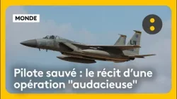 Pilote sauvé : le récit d'une opération "audacieuse"