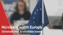 Nürnberg wählt Europa: Stimmen von Erstwähler:innen