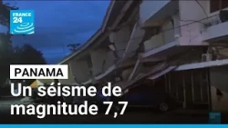 Panama : un puissant séisme provoque d'importants dégâts, des blessés • FRANCE 24