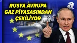 Putin’den Avrupa’ya Gaz Şoku: AB'ye Gaz Sevkiyatını Durdurma Talimatını Vereceğiz | A Para