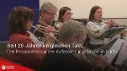 „Seit 20 Jahren im gleichen Takt“: Der Posaunenchor der Auferstehungskirche Fürth
