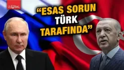 Rusya'dan dikkat çeken açıklama: "Rus Türk ilişkileri..."
