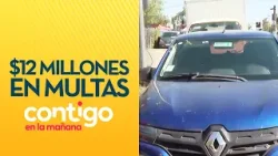 MÁS DE $12 MILLONES EN MULTAS: El insólito caso de automóvil en fiscalización - Contigo en la Mañana