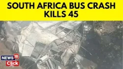 South Africa bus crash kills 45 Easter pilgrims, Transport Ministry says | South Africa | N18V