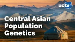 CARTA: Central Asian Population Genetics and Natural Selection with Ainash Childebayeva