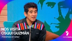 Osqui Guzmán on Estamos en Una