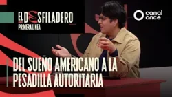 El Desfiladero. Primera Línea - Del sueño americano a la pesadilla autoritaria (03/02/2026)