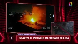 Crónicas de Impacto - ABR 24 - SE AVIVA EL INCENDIO EN CERCADO DE LIMA | Willax