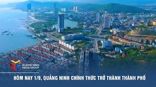 Today, September 1, 2026, Quang Ninh officially becomes a city