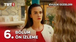 Evlilik Güzeldir 6. Bölüm Ön İzleme @evlilikgüzeldirtrt