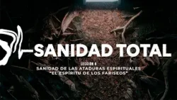 Pastor Hugo Alfonso Montecinos  Sanidad total Lección 8 El espíritu de los fariseos