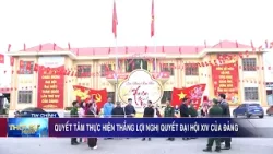 Quyết tâm thực hiện thắng lợi Nghị quyết Đại hội XIV của Đảng