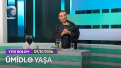 Ümidlə Yaşa - 09.10.2026