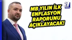 Yılın İlk Enflasyon Raporu 12 Şubat'ta İstanbul'da! | A Para