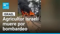 Agricultor israelí muere por ataque accidental de Israel en frontera con Líbano