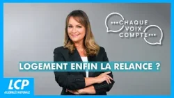 Logement : enfin la relance ? | Chaque voix compte - 27/02/2026 Logement : enfin la relance ? | Chaque voix compte - 27/02/2026