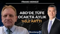 Finans Merkezi - ABD'de TÜFE Ocak'ta Aylık %0,2 Arttı | 13 Şubat 2026