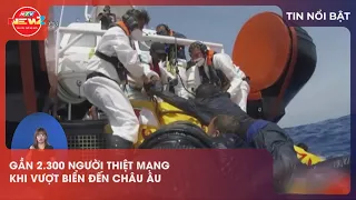 11:30 AM Nearly 2,300 Dead While Attempting to Reach Europe by Sea