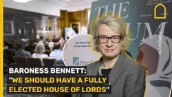 BARONESS BENNETT: "WE SHOULD HAVE A FULLY ELECTED HOUSE OF LORDS"