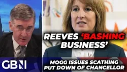 Reeves 'BASHING business' to hide her own FAILURE: Jacob Rees-Mogg issues SCATHING put down