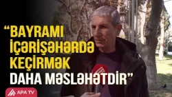 Şəhərdə sorğu: Bayramda Bakıda hara getmək və nə etmək olar?/APA TV Şəhərdə sorğu: Bayramda Bakıda hara getmək və nə etmək olar?/APA TV