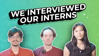 Meet our Interns! Part - 1