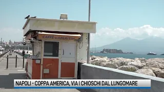 Napoli, via i chioschi dal lungomare per la Coppa America