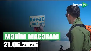 "Mənim macəram"da Kəpəz zirvəsinin fəthi - 21.06.2026