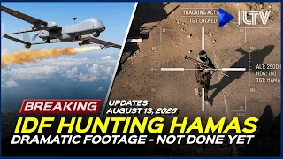 Israel Daily News - August 13, 2026 | Dramatic Footage: Hunting Down Hamas Terrorists
