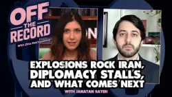 Off The Record - Iran on Edge: Explosions, Diplomacy, and the Looming Military Threat
