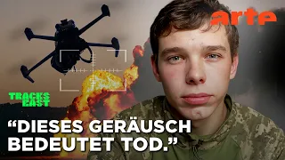 Hölle auf Erden: Wie Drohnen den Krieg in der Ukraine verändern | Tracks East | ARTE
