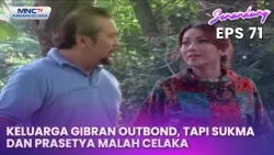 Keluarga Gibran Outbond, Tapi Sukma Dan Prasetya Malah Celaka | Senandung Eps 71