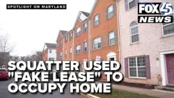 SPOTLIGHT ON MARYLAND: Squatter used 'fake lease’ to take professor's home, leaving $80K in damage SPOTLIGHT ON MARYLAND: Squatter used 'fake lease’ to take professor's home, leaving $80K in damage
