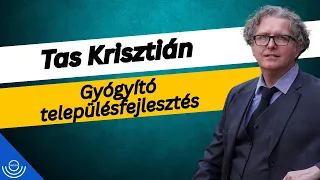 Pirkadat: Tas Krisztián - Gyógyító településfejlesztés
