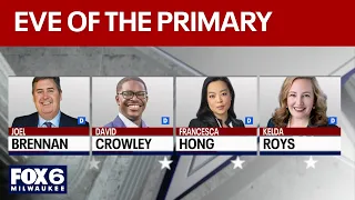 Wisconsin governor race: Candidates speak on eve of the primary | FOX6 News Milwaukee