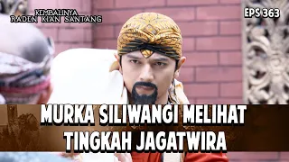 Murka Siliwangi Melihat Tingkah Jagatwira | KEMBALINYA RADEN KIAN SANTANG | EPS. 363 | PART 1