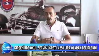 KIRŞEHİRDE OKUL SERVİS ÜCRETİ 3 250 LİRA OLARAK BELİRLENDİ