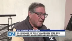 El hermano de “Nino” Villarroel cree que participaron más personas en el crimen
