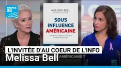 Melissa Bell : "on a du mal à regarder en face cette tentative américaine d'influencer les scrutins"