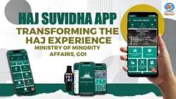 Haj Suvidha App | Transforming the Haj Experience | Ministry of Minority Affairs, GOI