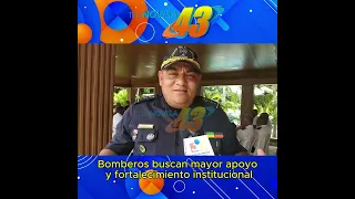 Bomberos buscan mayor apoyo y fortalecimiento institucional