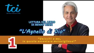 Video Lettura del libro di Benny Hinn "L'AGNELLO DI DIO" - 01