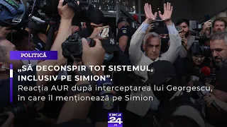 Reacția AUR după interceptarea lui Georgescu, în care îl menționează pe Simion