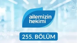 Çocuk Aşıları - Ailemizin Hekimi 255. Bölüm