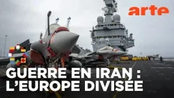 Guerre en Iran : l'Europe impliquée malgré elle | ARTE Europe l'Hebdo