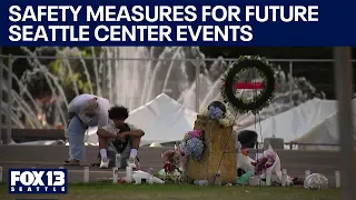 Stepping up safety measures for future Seattle Center events | FOX 13 Seattle