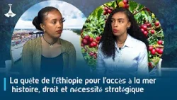 La quête de l’Éthiopie pour l’accès à la mer : histoire, droit et nécessité stratégique