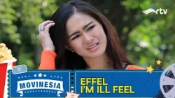 MOVINESIA RTV - EFFEL I'M ILLFEEL