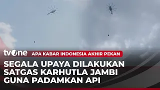 Kerahkan Dua Unit Helikopter Water Bombing, Satgas Berjibaku Padamkan Karhutla | AKAP tvOne