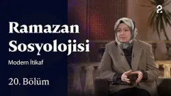 Modern İtikaf | Ramazan Sosyolojisi | 20. Bölüm @TRT 2